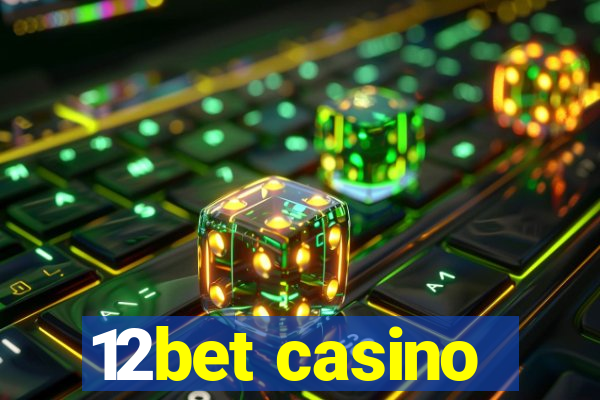 12bet casino